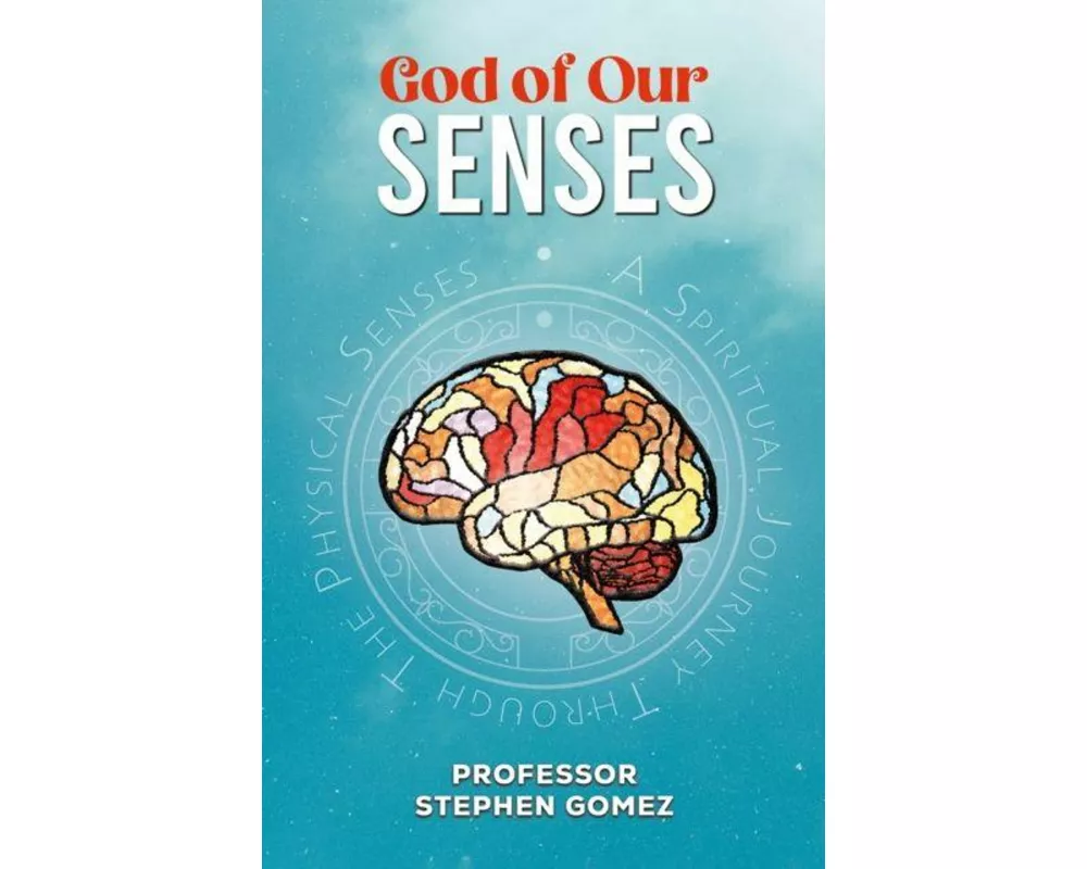 God of Our Senses