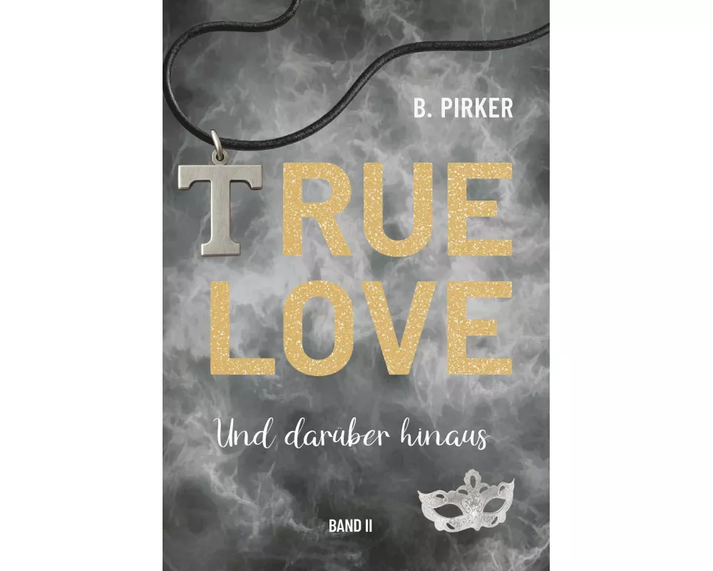 True Love Und darüber hinaus