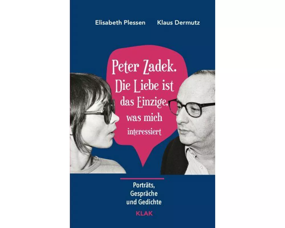 Peter Zadek. Die Liebe ist das Einzige, was mich interessiert