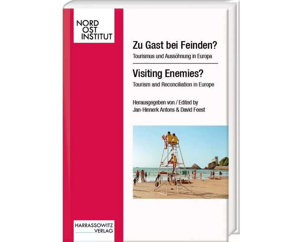 Zu Gast bei Feinden? Tourismus und Aussöhnung in Europa