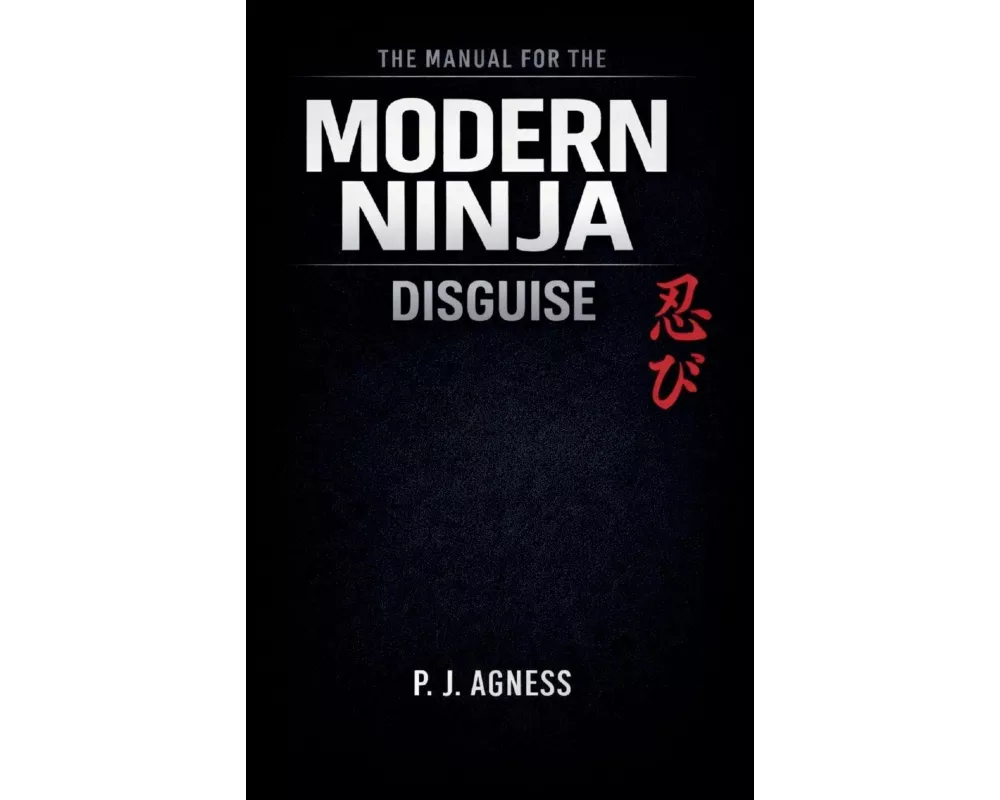 The Manual for the Modern Ninja