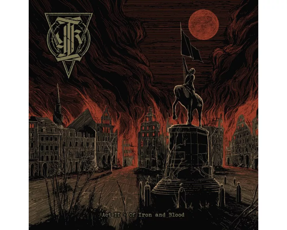Act II - Of Iron And Blood