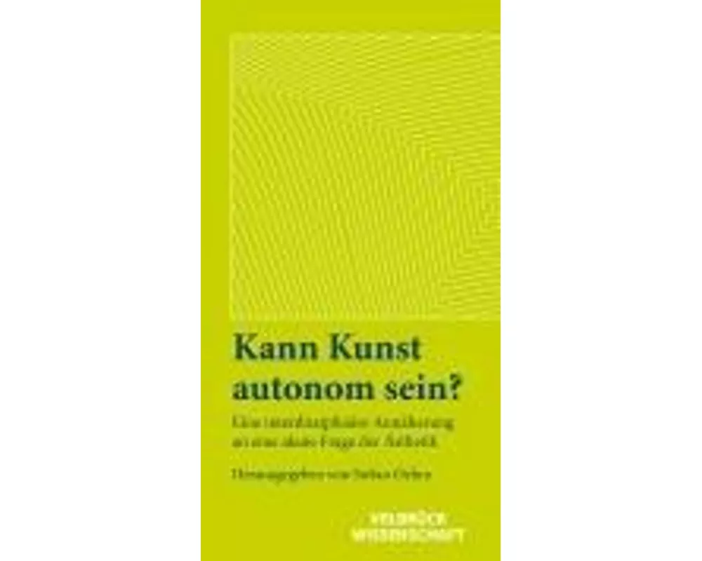 Kann Kunst autonom sein?