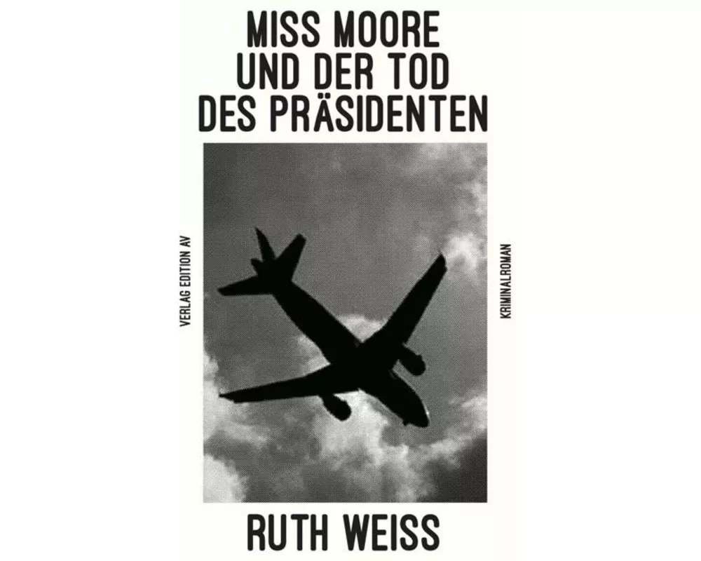 Miss Moore Und Der Tod Des PrÄsidenten