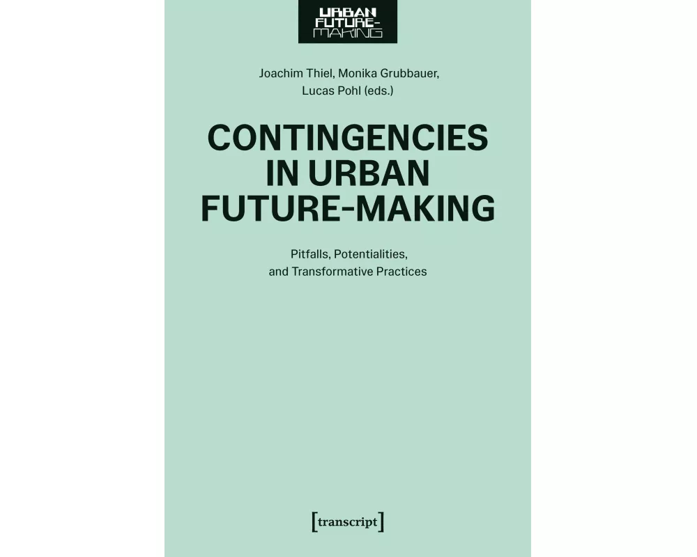 Contingencies in Urban Future-Making
