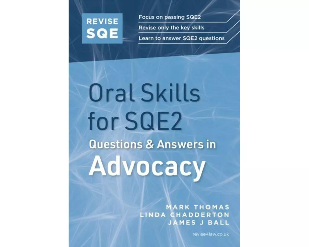 Revise SQE Oral Skills for SQE2: Questions & Answers in Advocacy