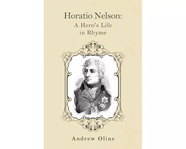 Horatio Nelson: A Hero's Life in Rhyme