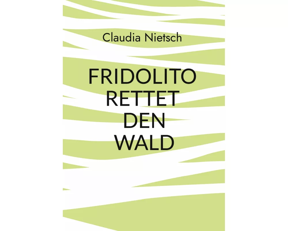 Fridolito rettet den Wald
