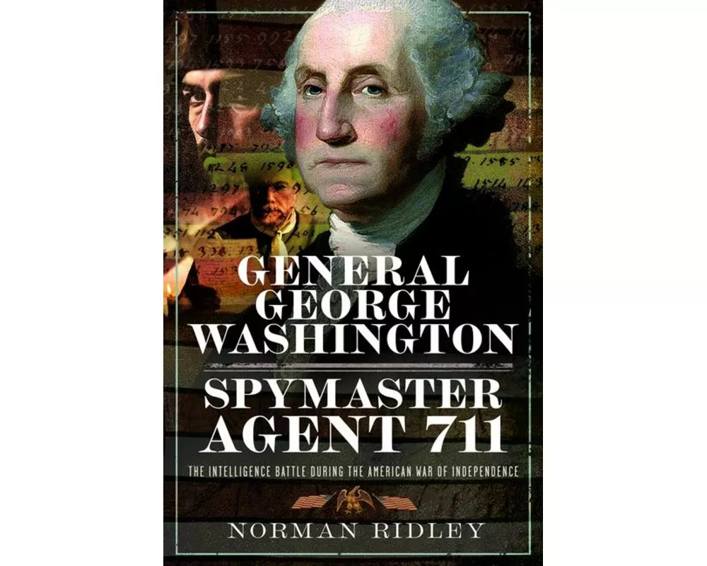 General George Washington - Spymaster Agent 711