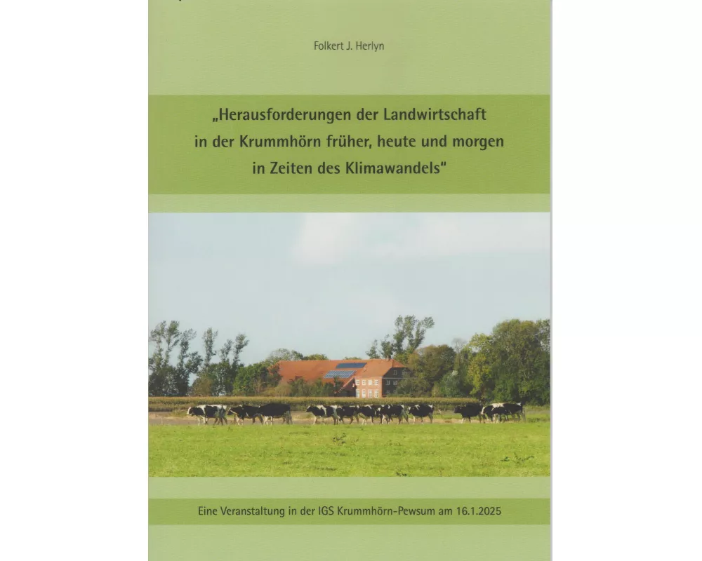 Herausforderungen der Landwirtschaft in der Krummhörn früher, heute und morgen in Zeiten des Klimawandels