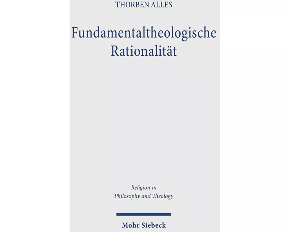Fundamentaltheologische Rationalität