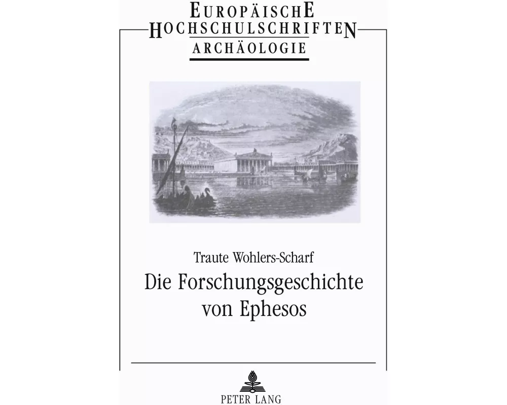 Die Forschungsgeschichte von Ephesos