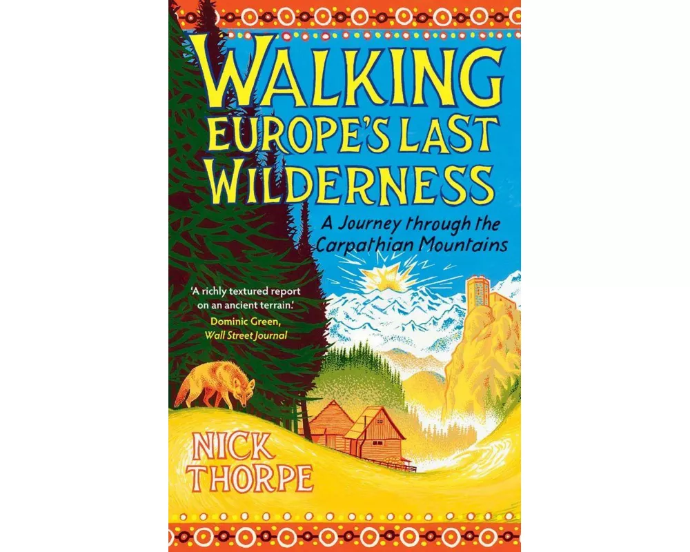 Walking Europe's Last Wilderness