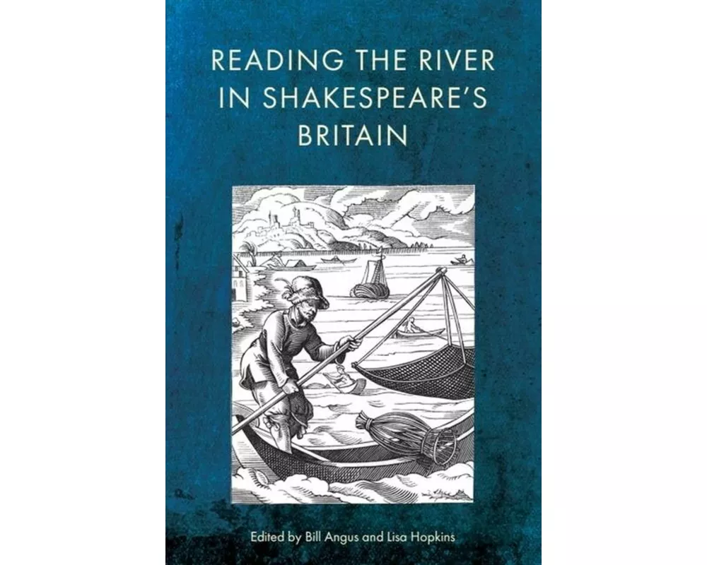 Reading the River in Shakespeare's Britain