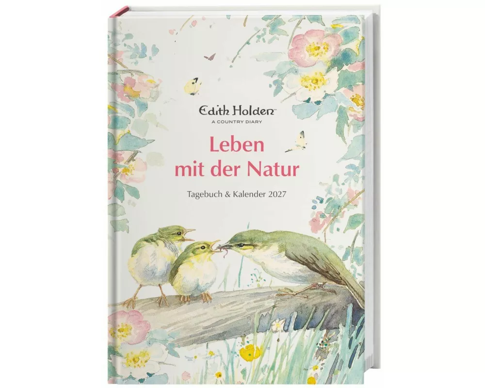 Edith Holden: Leben mit der Natur Kalenderbuch A5 2027 - Tagebuch & Kalender