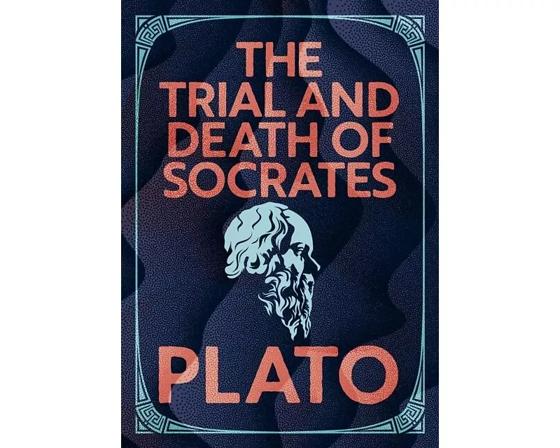 The Trial and Death of Socrates