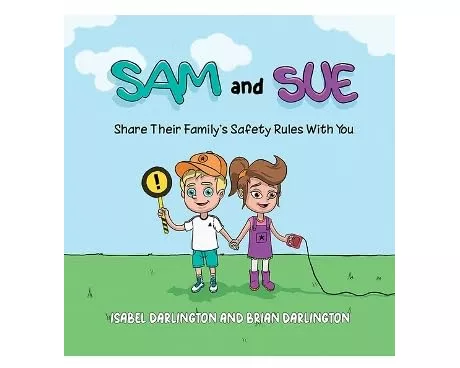 Sam and Sue Share Their Family's Safety Rules With You