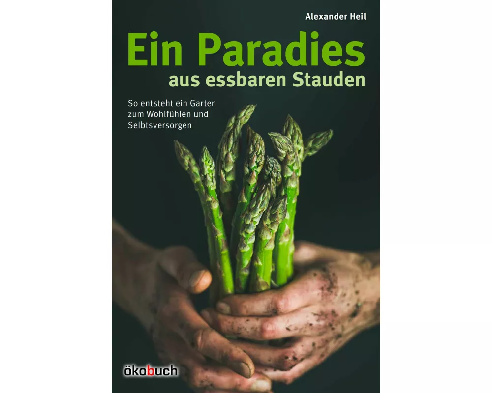Ein Paradiesgarten aus essbaren Stauden