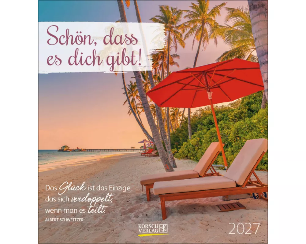 Schön, dass es dich gibt! 2027