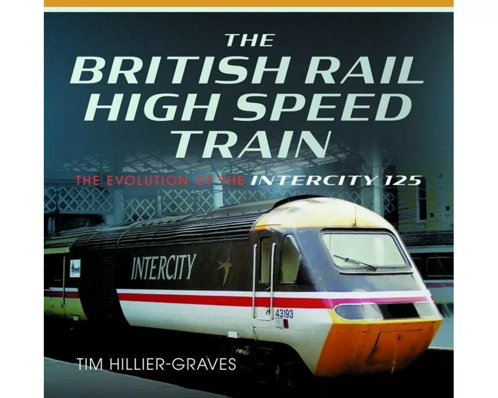 The British Rail High Speed Train