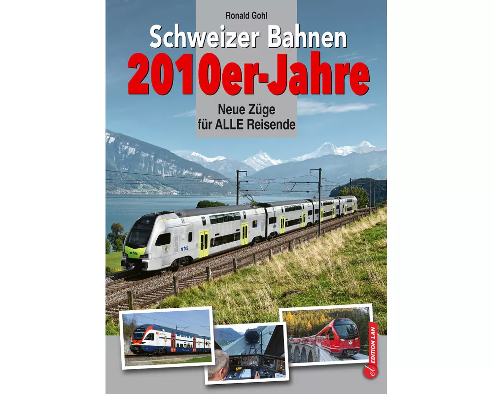 Schweizer Bahnen 2010er-Jahre