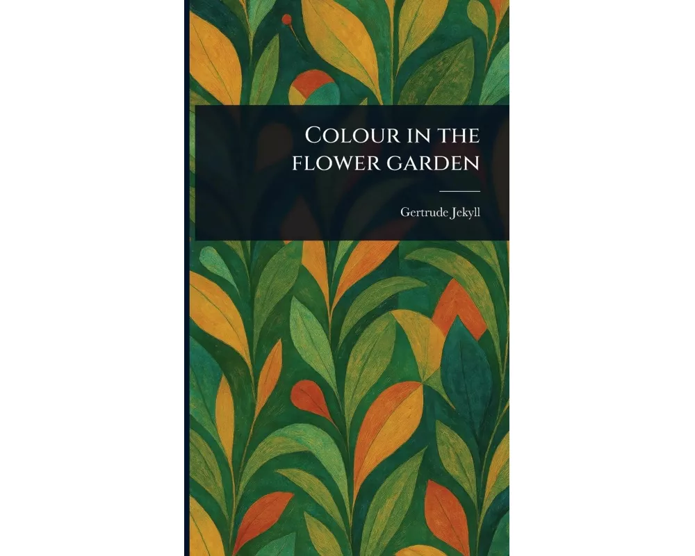 Colour in the Flower Garden