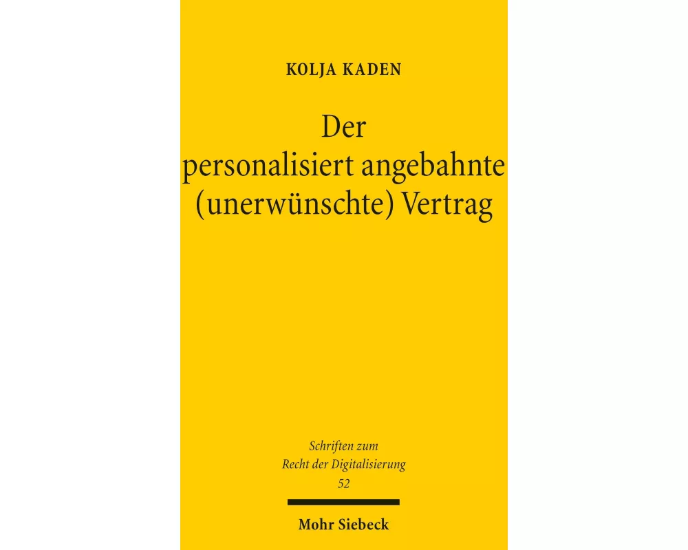Der personalisiert angebahnte (unerwünschte) Vertrag