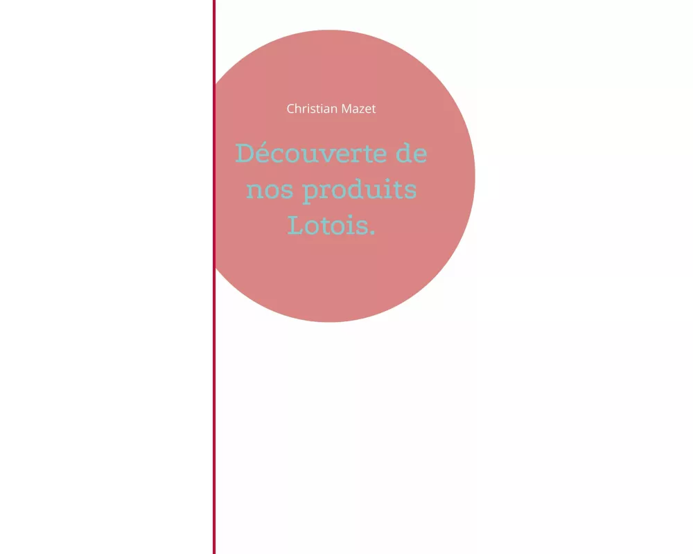 Découverte de nos produits Lotois