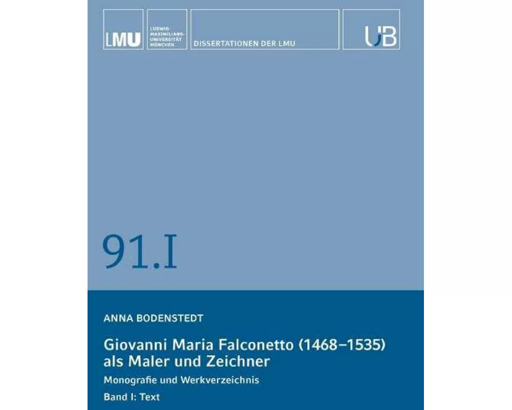 Giovanni Maria Falconetto (1468-1535) als Maler und Zeichner. Band I: Text