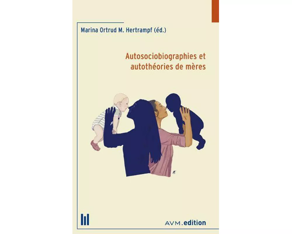 Autosociobiographies et autothéories de mères