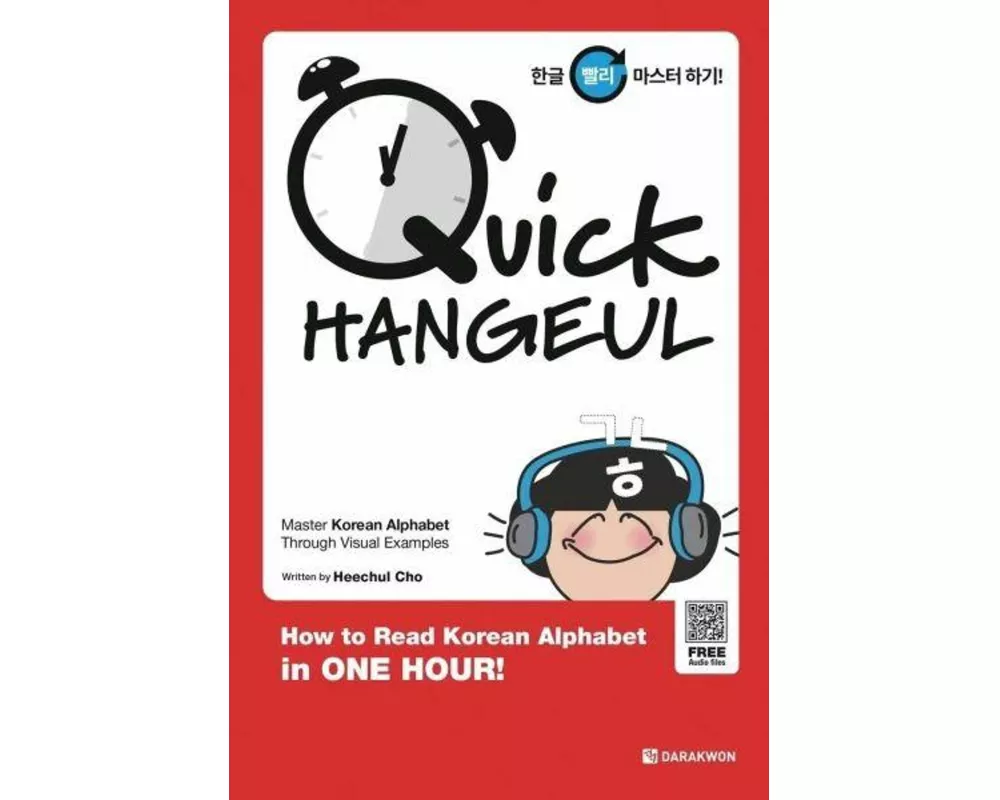 Quick Hangeul: How to Read the Korean Alphabet in One Hour!