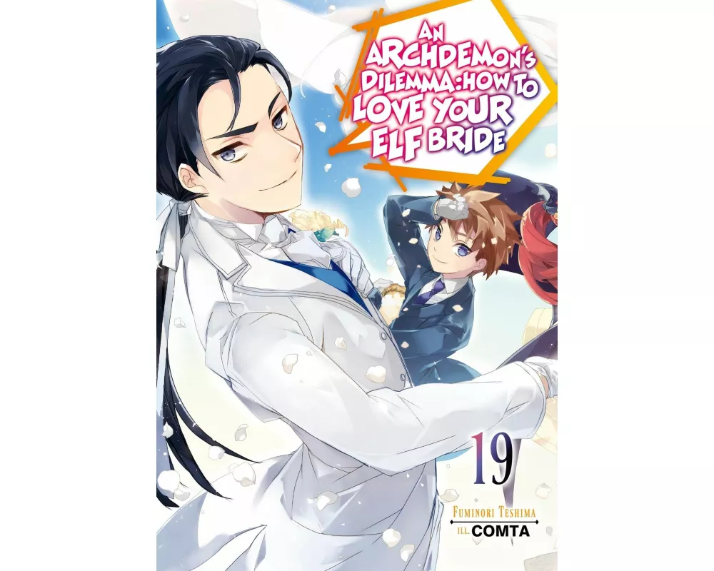 An Archdemon's Dilemma: How to Love Your Elf Bride: Volume 19 (Light Novel)