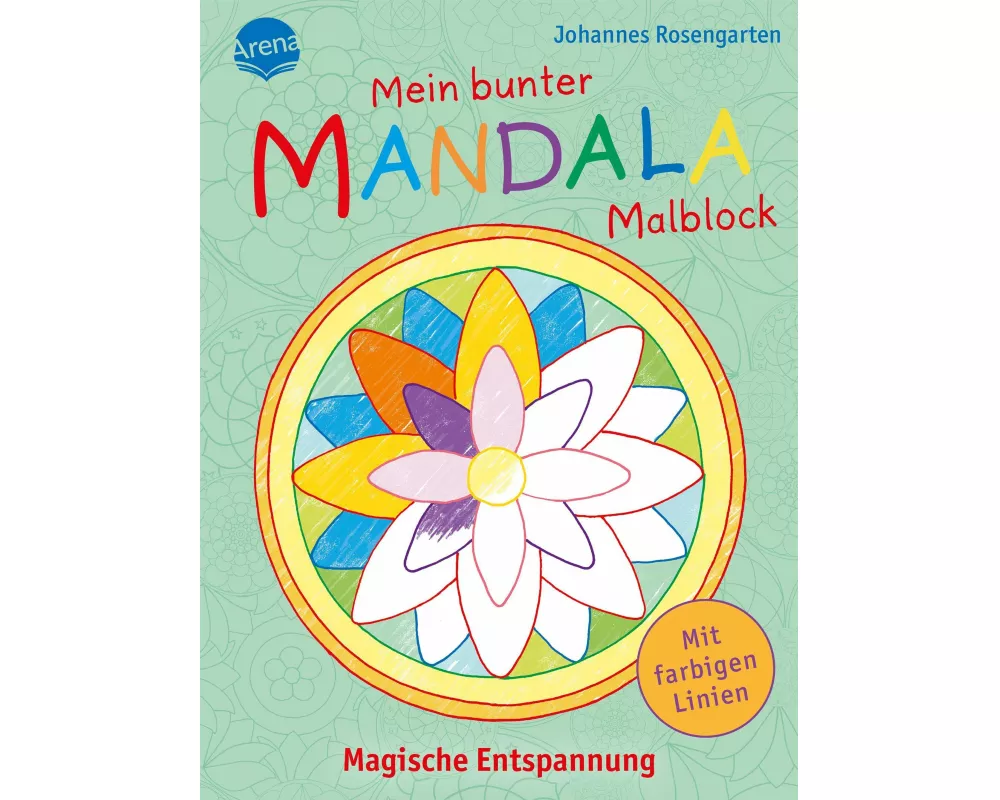 Mein bunter Mandala-Malblock. Magische Entspannung
