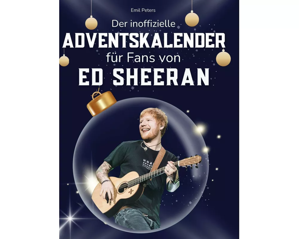 Der inoffizielle Adventskalender für Fans von Ed Sheeran
