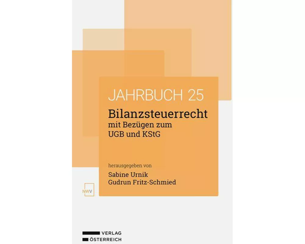 Bilanzsteuerrecht mit Bezügen zum UGB und KStG. Jahrbuch 2025