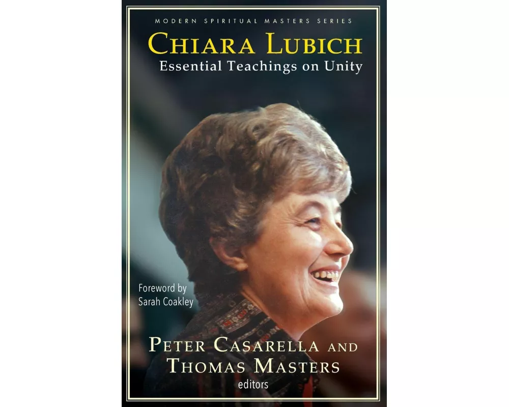 Chiara Lubich: Essential Teachings on Unity