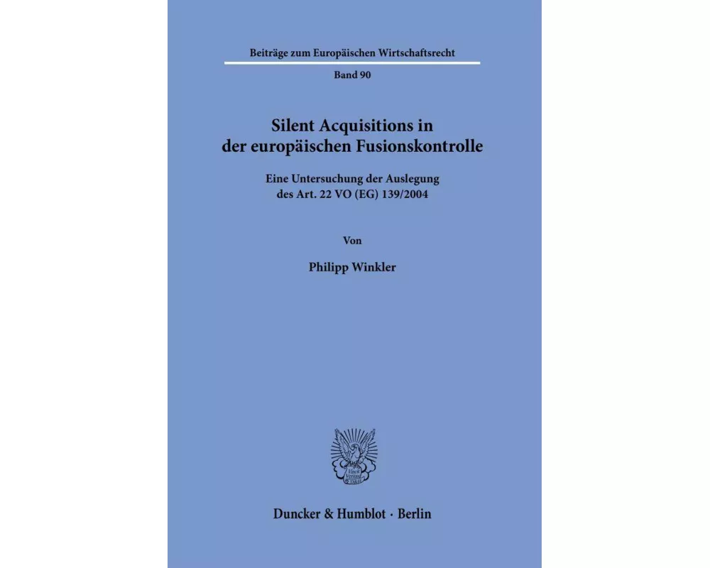 Silent Acquisitions in der europäischen Fusionskontrolle