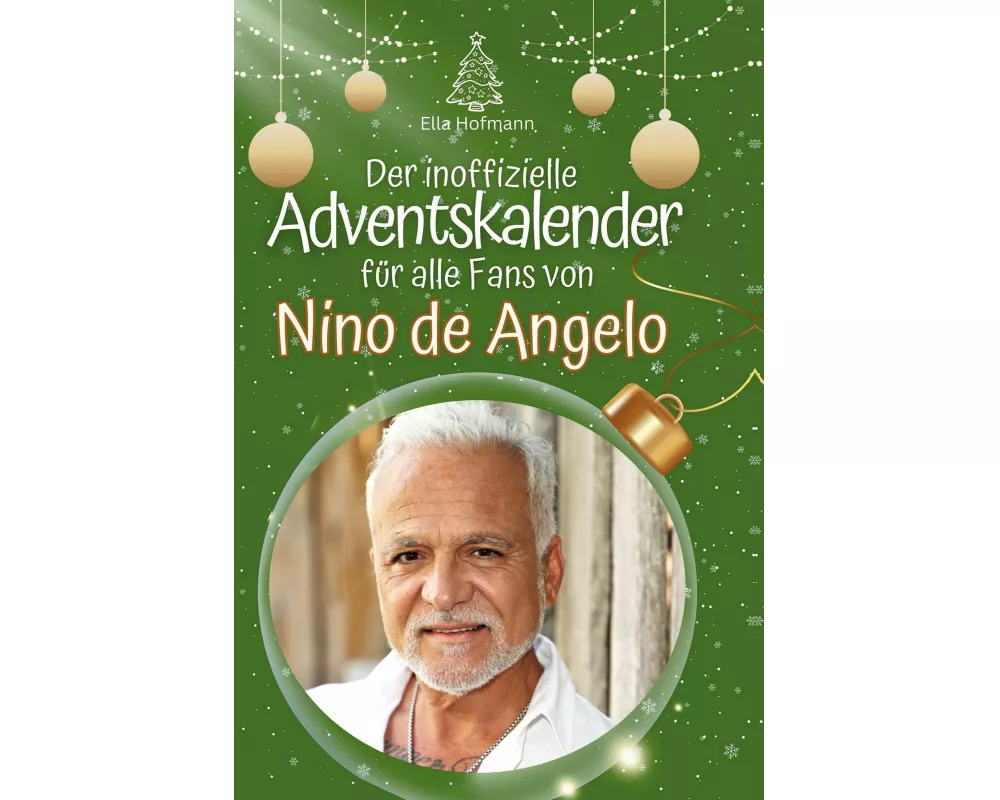 Der inoffizielle Adventskalender für alle Fans von Nino de Angelo