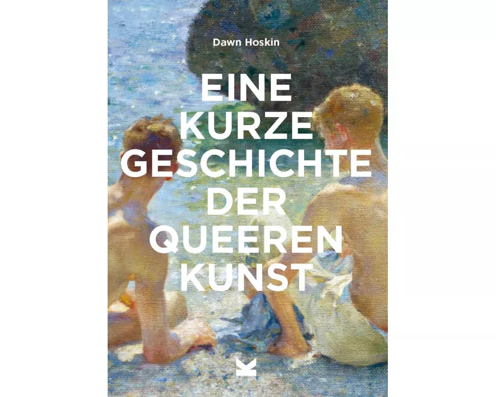 Eine kurze Geschichte der queeren Kunst