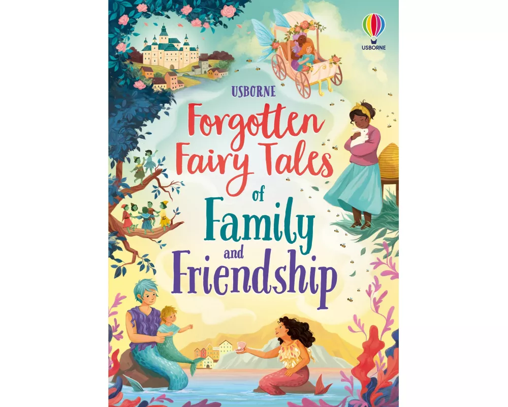 Forgotten Fairy Tales of Family and Friendship