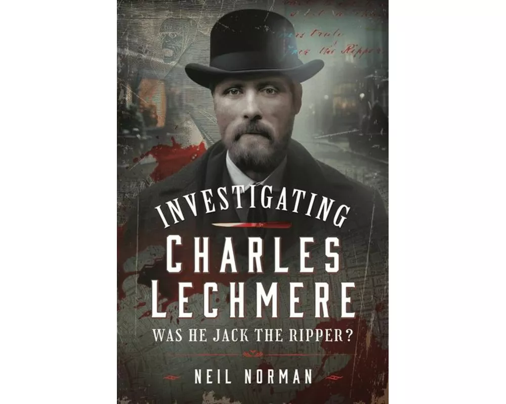 Investigating Charles Lechmere: Was He Jack the Ripper?