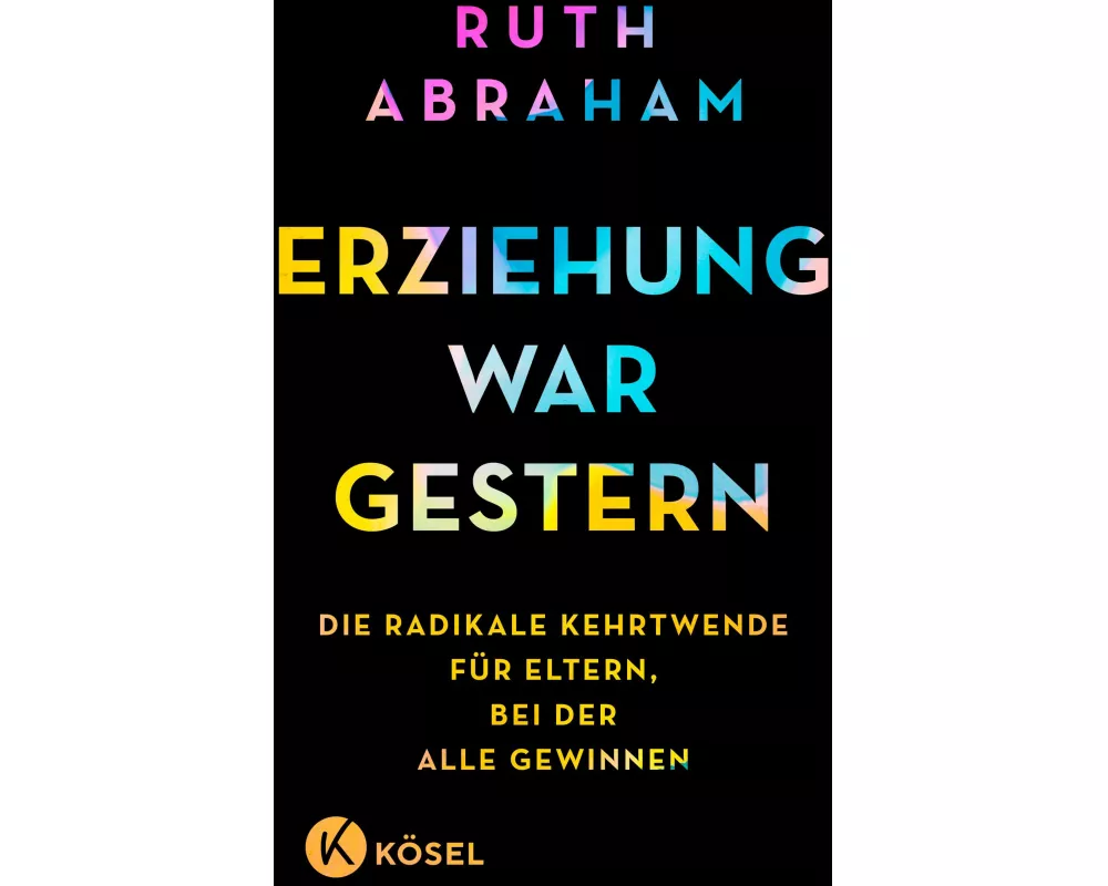 Erziehung war gestern