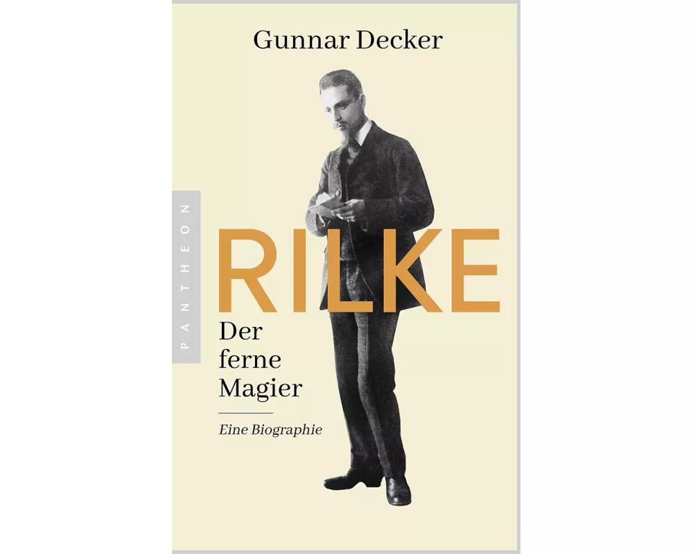 Rilke. Der ferne Magier