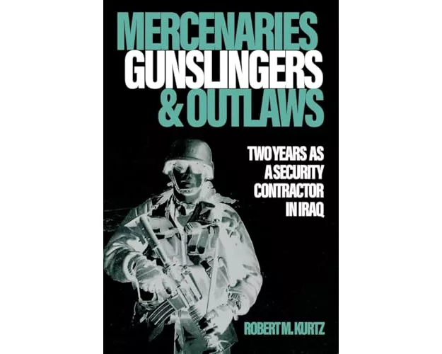Mercenaries, Gunslingers, and Outlaws