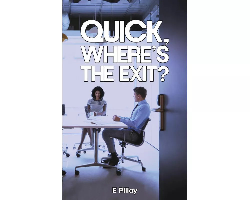 Quick, Where's The Exit?