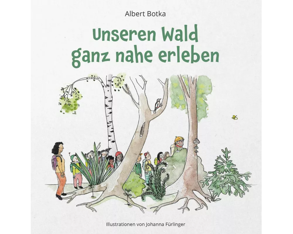 Unseren Wald ganz nahe erleben