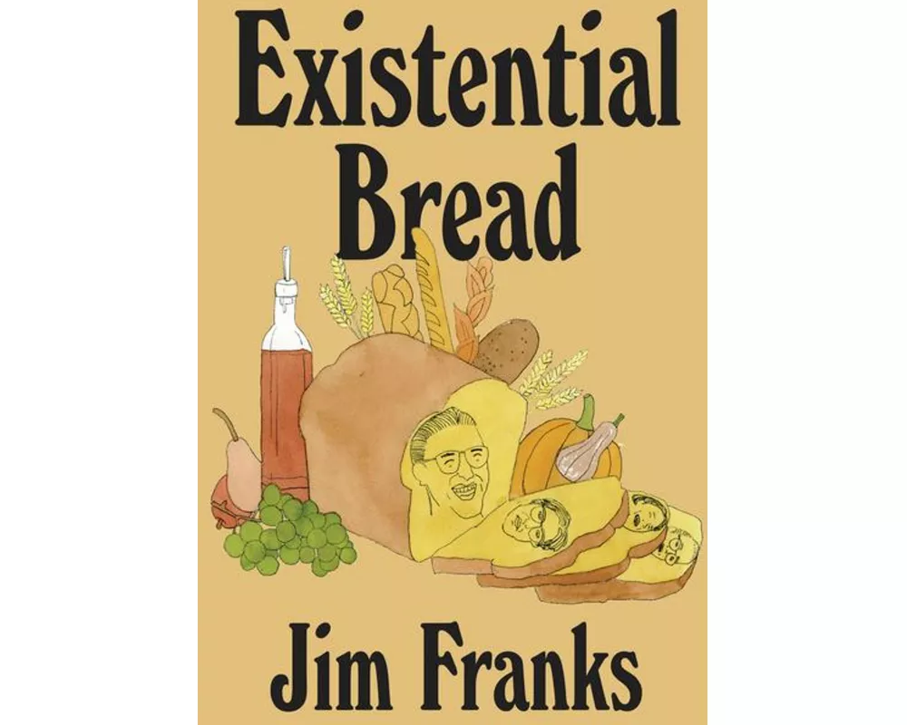 Existential Bread