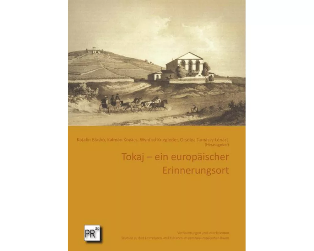 Tokaj - ein europäischer Erinnerungsort