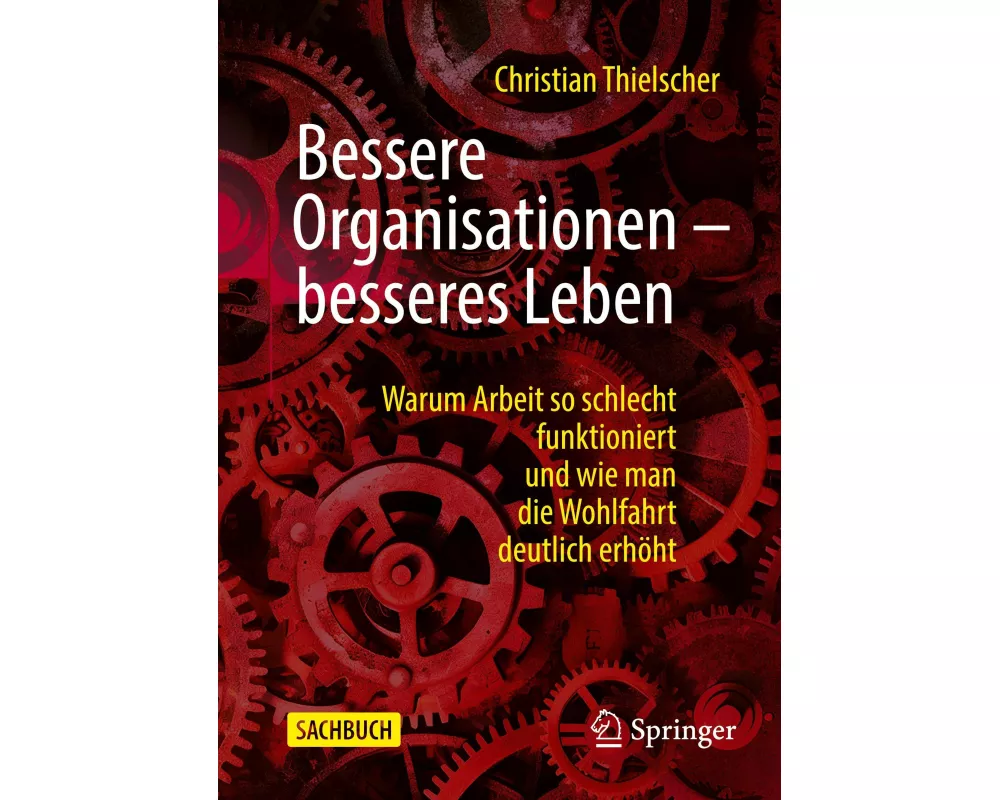 Bessere Organisationen – besseres Leben
