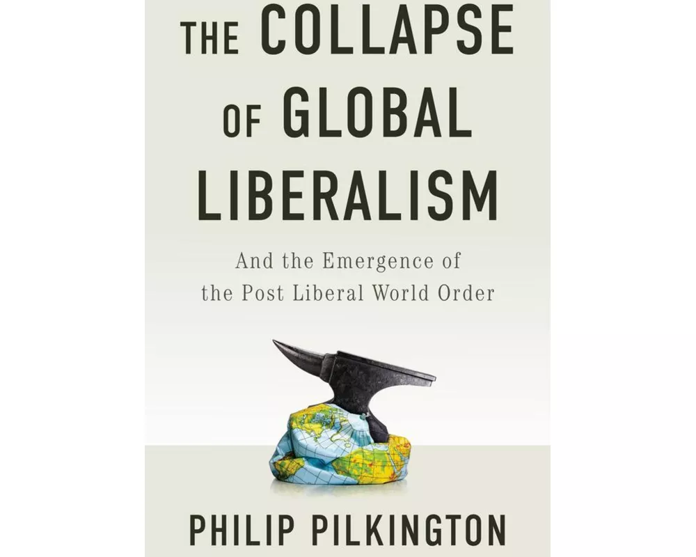 The Collapse of Global Liberalism
